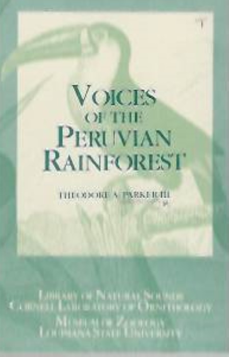Parker III, Theodore A. - Voices of Peruvian Rainforest