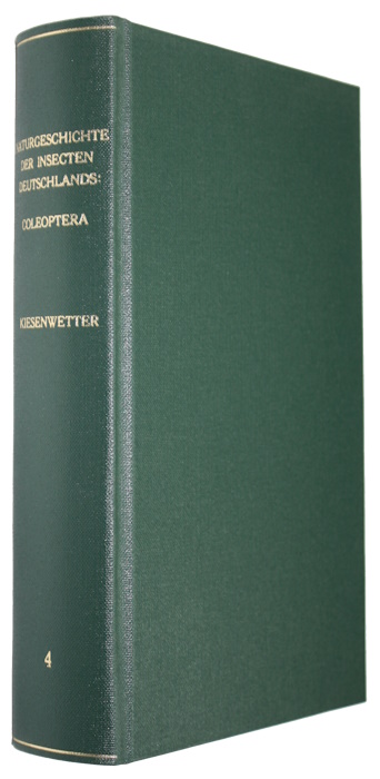 Kiesenwetter, H. von - Naturgeschichte der Insecten Deutschlands begonnen von Dr. W.F. Erichson. 1. Abt. Coleoptera. Bd 4