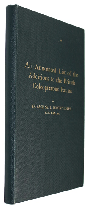 Donisthorpe, H.St.J.K. - An Annotated List of the Additions to the British Coleopterous Fauna made since the publication of the Supplementary Volume (VI) of Fowler's 'Coleoptera of the British Islands'