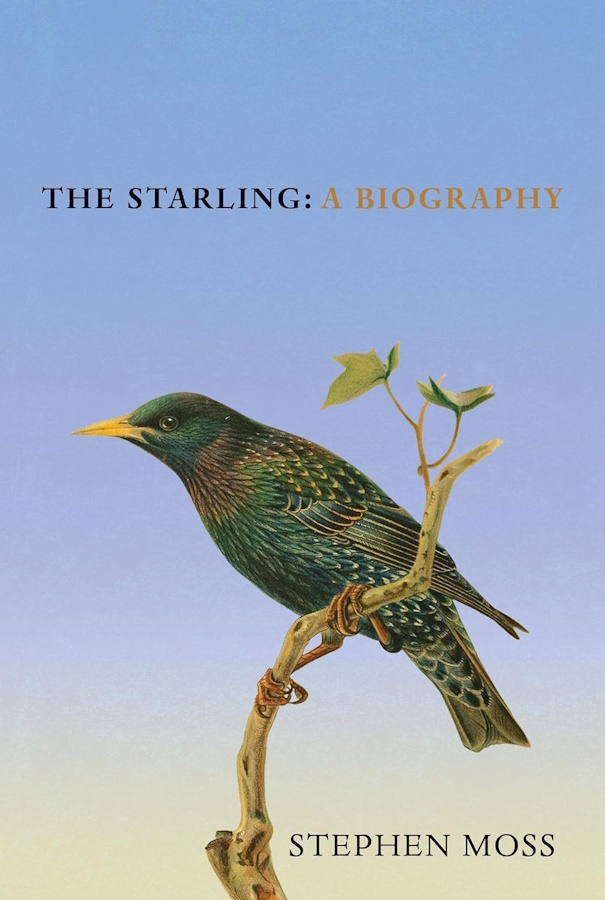 Moss, S. - The Starling: A Biography