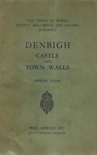 Hemp, W.J.; Ralegh Radford, C.A. - Denbigh: The Castle and The Town Walls