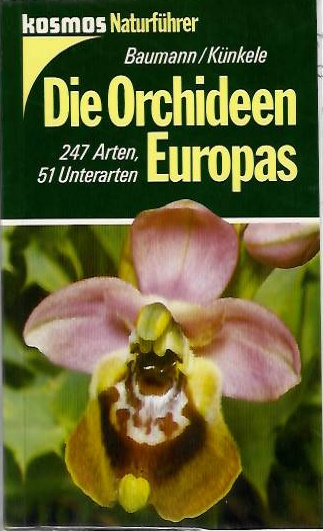 Baumann, H.; Knkele, S. - Die Orchideen Europas