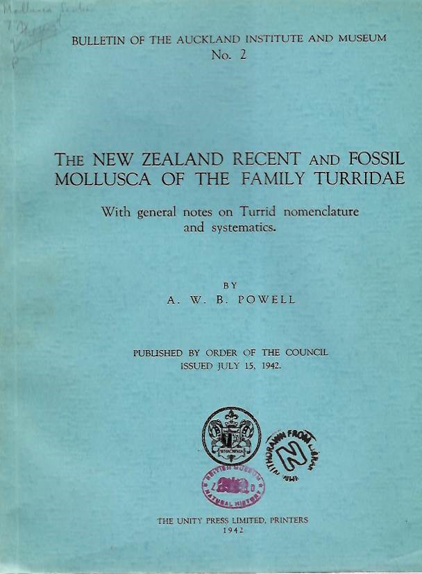 Powell, A.W.B. - The New Zealand Recent and Fossil Mollusca of the Family Turridae: With general notes on Turrid nomenclature and systematics