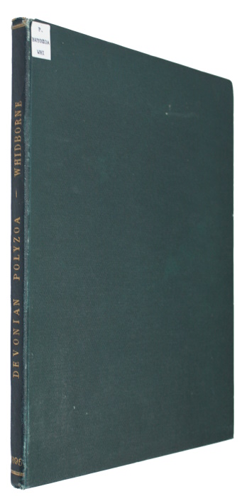 Whidborne, G.F. - A Monograph of the Devonian Fauna of the South of England Vol. II. Part IV: The Fauna of the Limestones of Lummaton, Wolborough, Chircombe Bridge, and Chudleigh (continued) [and] Vol. III. Part III. The Fauna of the Marwood and Pilton Beds of North Devon