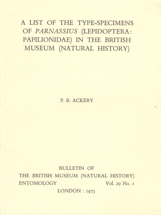 Ackery, P.R. - A List of the Type-Specimens of Parnassius (Lepidoptera:  Papilionidae) in the British Museum (Natural History)