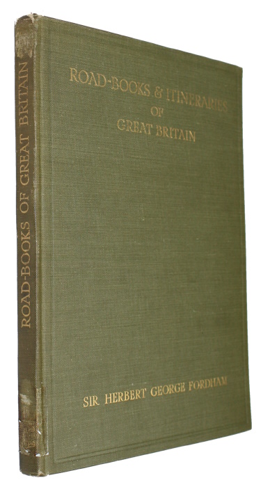 Fordham, Herbert George - The Road-Books & Itineraries of Great Britain 1570-1850: A Catalogue with an Introduction and a Bibliography