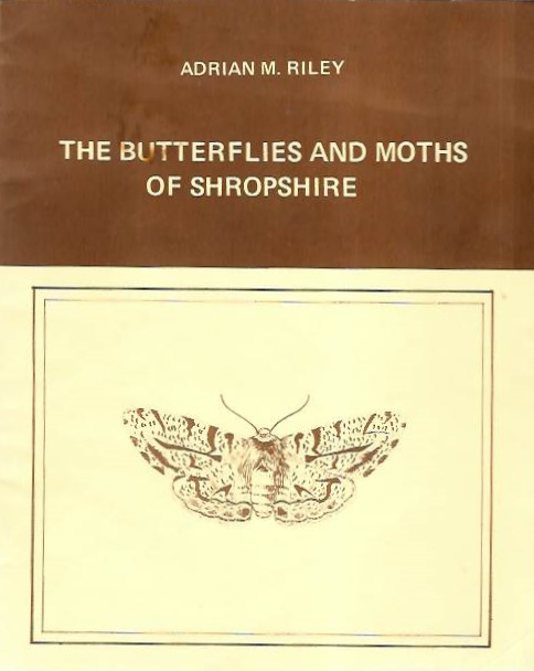 Riley, A.M. - The Butterflies and Moths of Shropshire