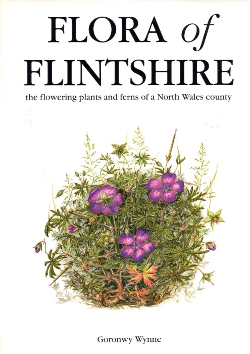 Wynne, G. - Flora of Flintshire: The Flowering Plants and Ferns of a North Wales County
