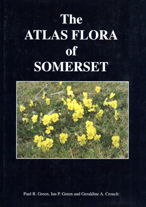 Green, P.R.; Green, I.P.; Crouch, G.A. - The Atlas Flora of Somerset