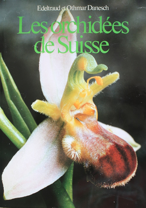 Danesch, E.; Danesch, O. - Les orchides de Suisse