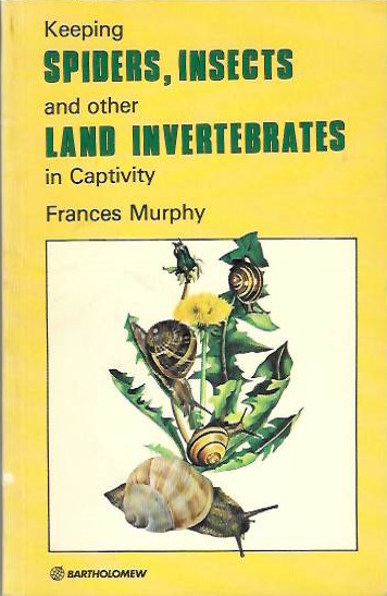 Murphy, F. - Keeping Spiders, Insects and other Land Invertebrates in Captivity