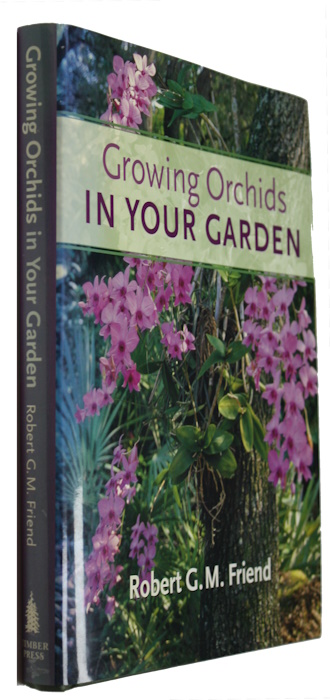 Friend, R.G.M. - Growing Orchids in Your Garden