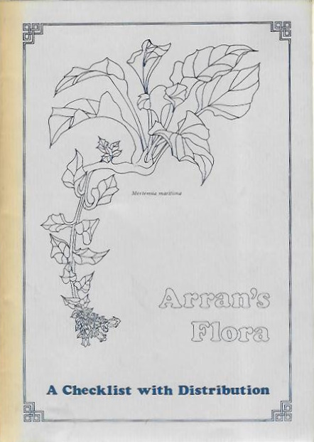 Church, T.; Smith, T. - Arran's Flora: A Checklist of Ferns and Flowering Plants with Guide to Status and Distribution