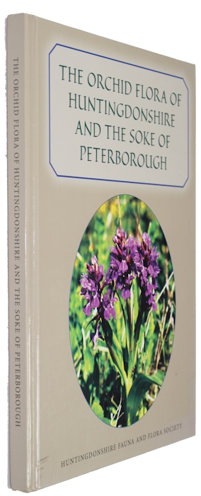 Walker, P.; Dickerson, B.; Orbell, R.; John, E. (Ed.) - The Orchid Flora of Huntingdonshire and the Soke of Peterborough