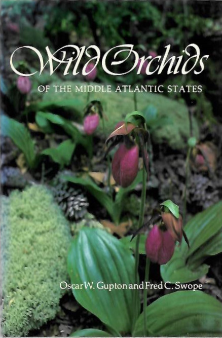 Gupton, O.W.; Swope, F.C. - Wild Orchids of the Middle Atlantic States