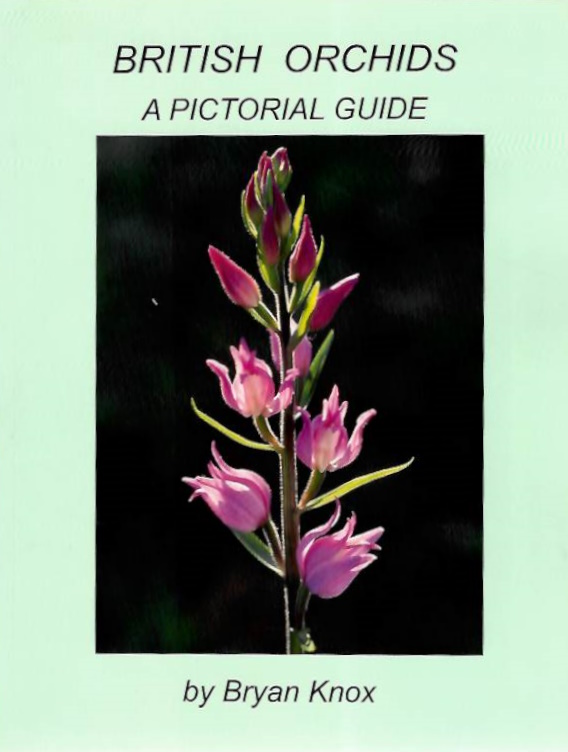 Knox, Bryan - A Pictorial Guide to British Orchids and some of their variations, hybridizations and other oddities