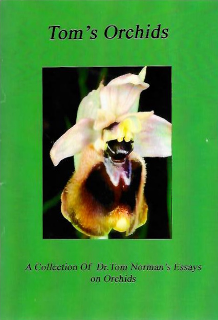 Norman, Tom - Tom's Orchids: A Collection of Dr. Tom Norman's Essays on Orchids