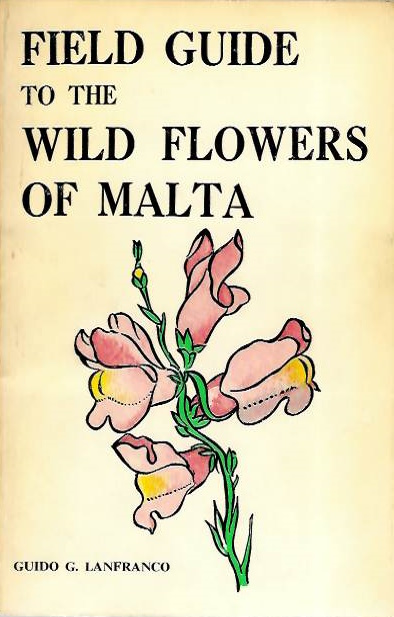 Lanfranco, G.G. - Field Guide to the Wild Flowers of Malta