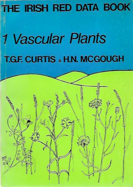 Curtis, T.G.F.; McGough, H.N. - The Irish Red Data Book 1: Vascular Plants