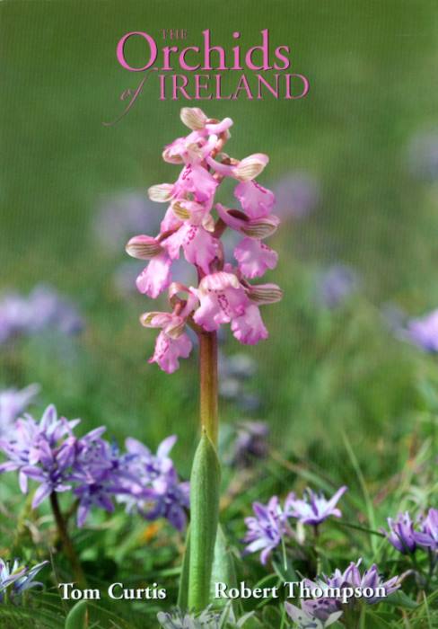 Curtis, T.; Thompson, R. - The Orchids of Ireland