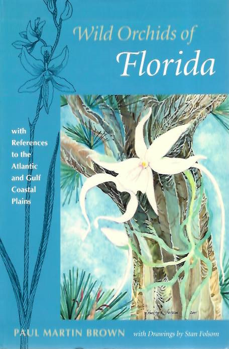Brown, P.M. - Wild Orchids of Florida: with References to the Atlantic and Gulf Coastal Plains