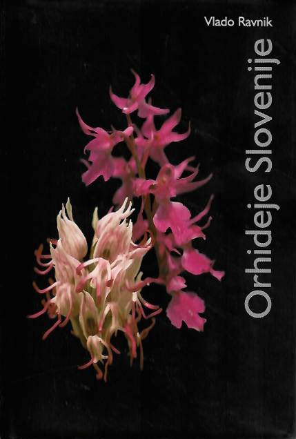 Ravnik, Vlado - Orhideje Slovenije [Orchids of Slovenia]
