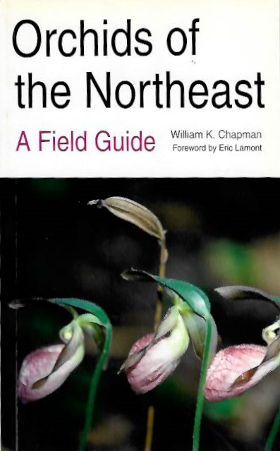 Chapman, W.K. - Orchids of the Northeast: A Field Guide