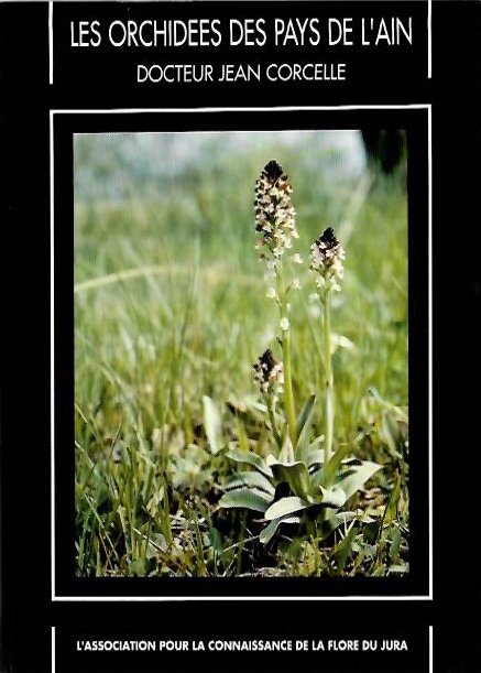 Corcelle, J. - Les Orchidees de Pays de L'Ain