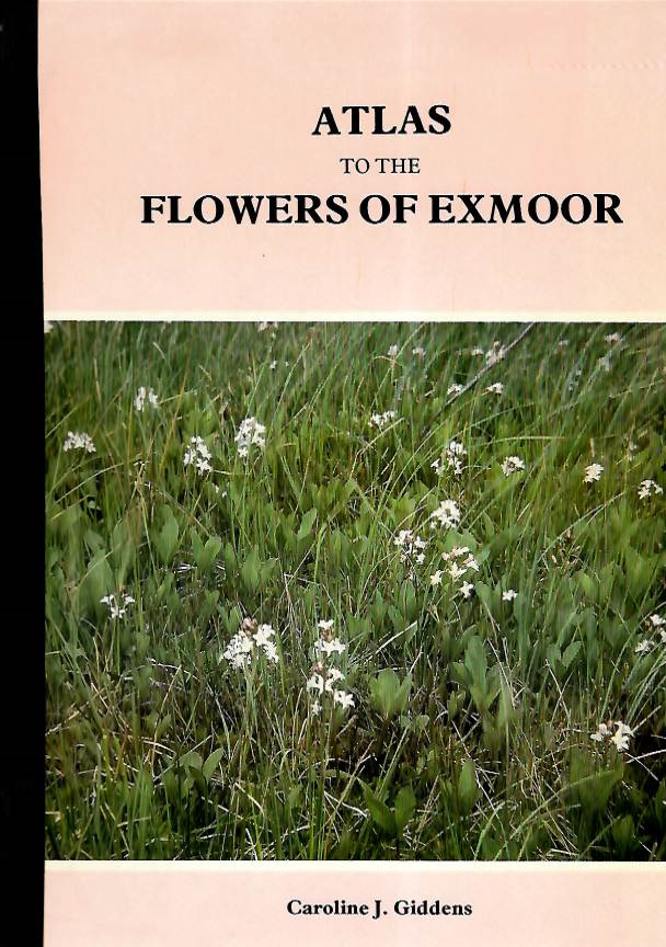 Giddens, C.J. - Atlas to the Flowers of Exmoor