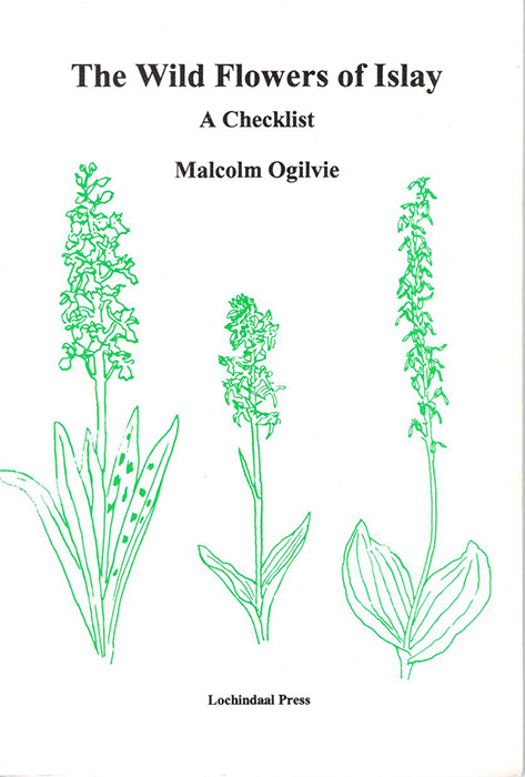 Ogilvie, M. - The Wild Flowers of Islay A Checklist