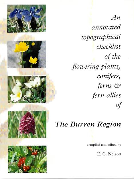 Nelson, E.C. - An annotated topographical checklist of the flowering plants, conifers, ferns & fern allies of the Burren Region