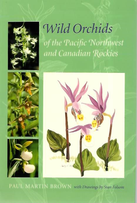 Brown, P.M. - Wild Orchids of the Pacific Northwest and Canadian Rockies