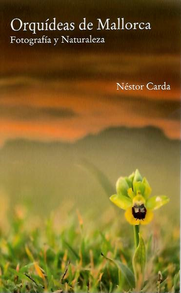 Carda, N. - Orqudeas de Mallorca: Fotografa y Naturaleza