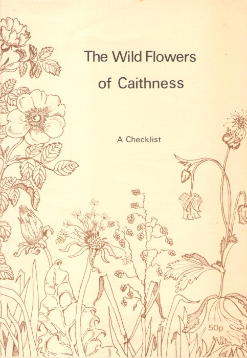 Bullard, E.R.; Butler, J.K.; Gunn, J.M.; Hewison, V. - The Wild Flowers of Caithness: A Checklist