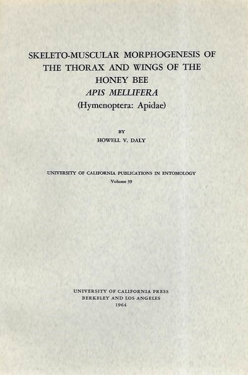 Daly, H.V. - Skeleto-Muscular Morphogenesis of the Thorax and Wings of the Honey Bee <i>Apis mellifera</i> (Hymenoptera: Apidae)