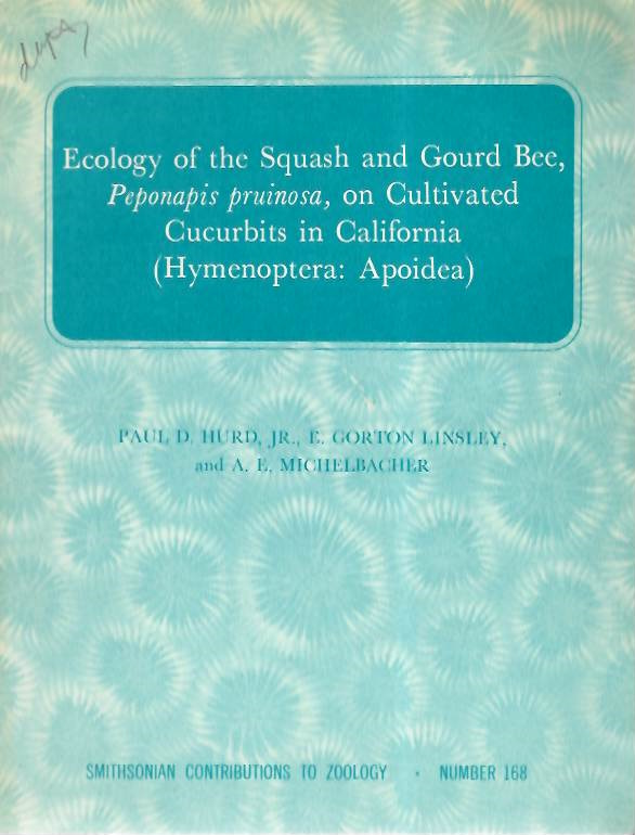 Hurd, P.D.; Linsley, E.G.; Michelbacher, A.E. - Ecology of the Squash and Gourd Bee <i>Peponapis pruinosa</i>, on cultivated Cucurbits in California (Hymenoptera, Apoidea)