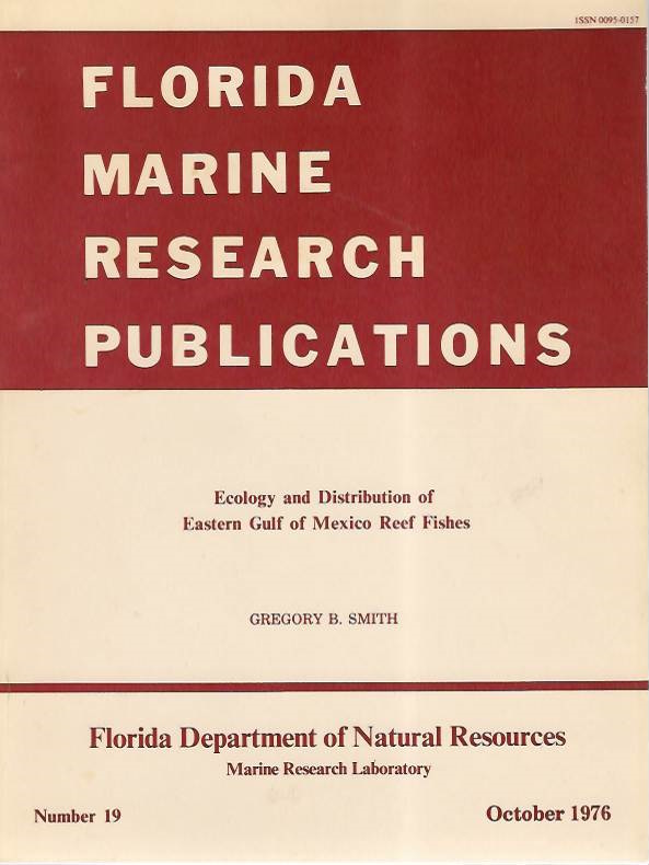 Smith, G.B. - Ecology and Distribution of Eastern Gulf of Mexico Reef Fishes (<i>Florida Marine Research Publications</i> No. 19)
