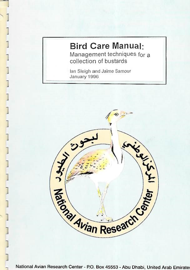 Sleigh, I.; Samour, J. - Bird Care Manual: Management techniques for a collection of bustards