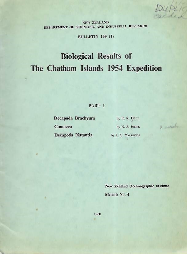 Dell, R.K.; Jones, N.S.; Yaldwyn, J.C. - Biological Results of the 1954 Chatham Islands Expedition. Part 1: Decapod Brachyura; Cumacea; Decapoda Natantia (<i>New Zealand Oceanographic Institute Memoir</i> No. 4)
