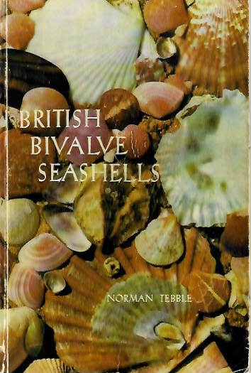 Tebble, N. - British Bivalve Seashells: A Handbook for Identification