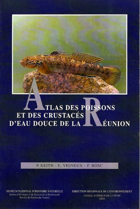 Keith, P.; Vigneux, E.; Bosc, P. - Atlas des poissons et des crustacs d'eau douce de la Runion