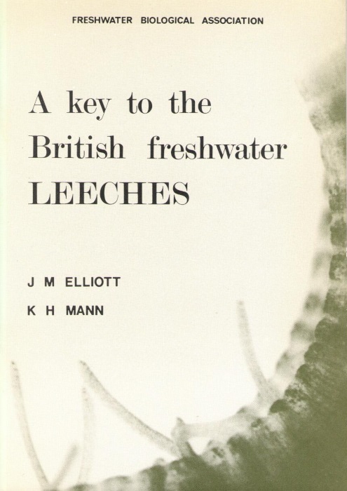 Elliott, J.M.; Mann, K.H. - A Key to the British Freshwater Leeches with notes on their life cycles and ecology
