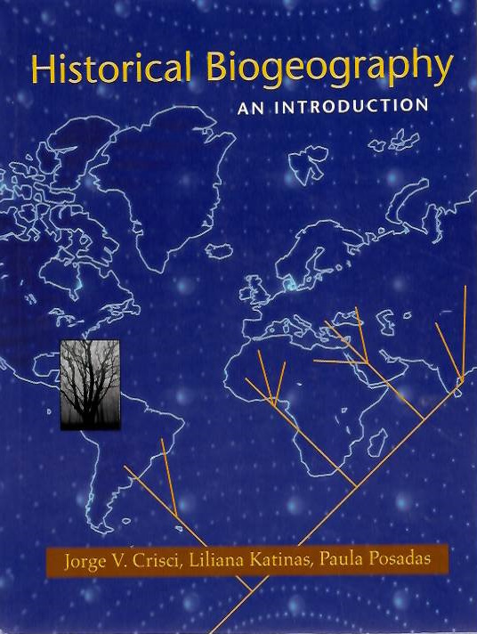 Crisci, J.V.; Katinas, L.; Posadas, P. - Historical Biogeography An Introduction