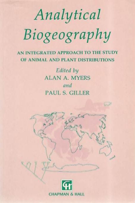 Myers, A.A.; Giller, P.S. (Eds) - Analytical Biogeography: An Integrated Approach to the Study of Animal and Plant Distributions