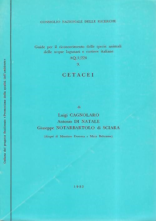 Cagnolaro, L.; Di Natale, A.; Notarbartolo di Sciara, G. - Cetacei Guide per il riconoscimento delle specie animali delle acque lagunari e costiere italiane 9