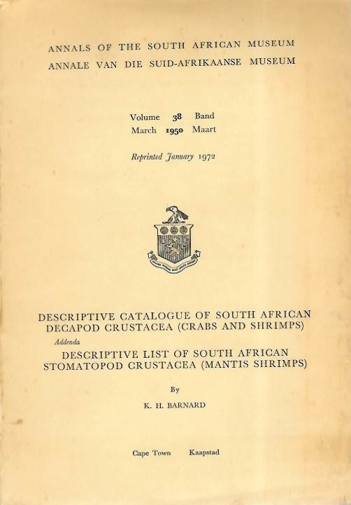 Barnard, K.H. - Descriptive Catalogue of South African Decapod Crustacea (Crabs and Shrimps) / Descriptive List of South African Stomatopod Crustacea (Mantis Shrimps)