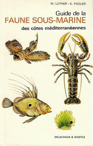 Luther, W.; Fiedler, K. - Guide de la faune sous-marine des ctes mditerranennes