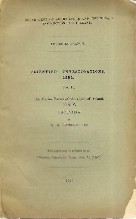 Tattersall, W.M. - The Marine Fauna of the Coast of Ireland. Pt V: Isopoda