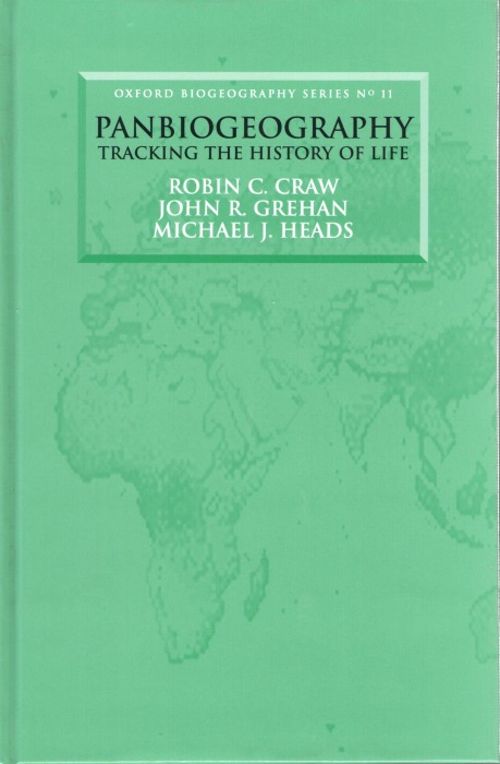 Craw, R.C.; Grehan, J.R.; Heads, M.J. - Panbiogeography: Tracking the History of Life