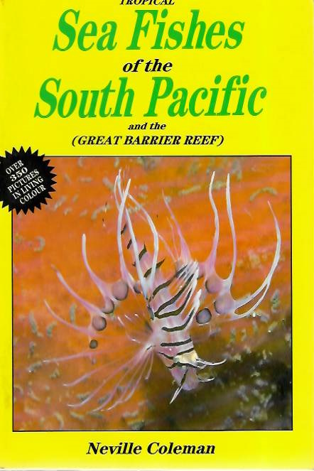 Coleman, N. - Tropical Sea Fishes of the South Pacific and the Great Barrier Reef